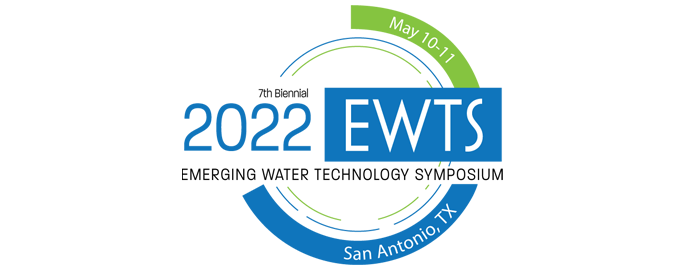 Deadline to Submit Abstracts for 7th Biennial Emerging Water Technology Symposium Extended to Dec. 3