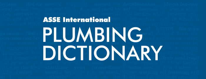 ASSE International Plumbing Dictionary: A Valuable Resource for Attorneys and Other Law Professionals