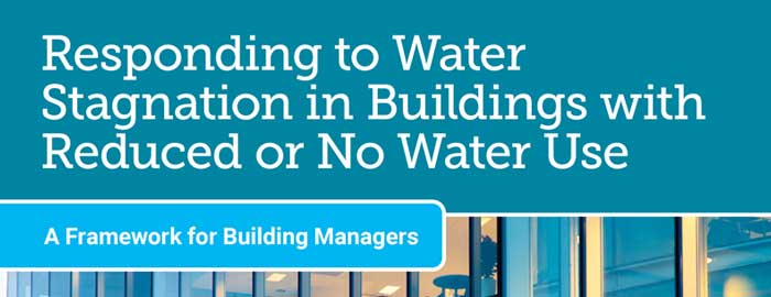 New Guide Addresses Stagnant Water in Buildings with Low Occupancy