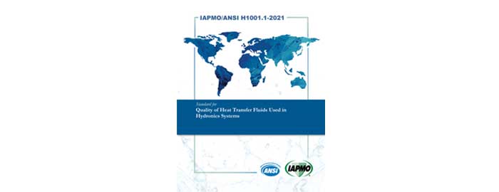 IAPMO Publishes Standard for Quality of Heat Transfer Fluids Used in Hydronics Systems