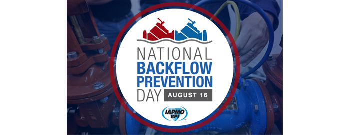National Backflow Prevention Day is August 16