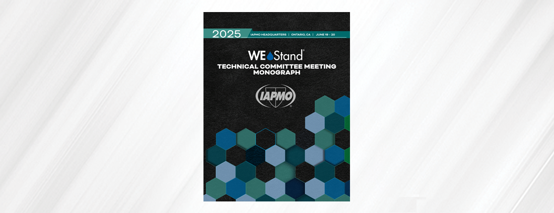 IAPMO 2025 WE•Stand Technical Committee Meeting Monograph Now Available ...